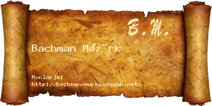 Bachman Márk névjegykártya